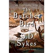 The Butcher Bird by Sykes, S. D., 9781605989815