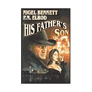 His Father's Son by Nigel Bennett; P.N. Elrod, 9780671319816