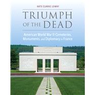 Triumph of the Dead by Lemay, Kate Clarke, 9780817319816