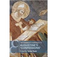 The Cambridge Companion to Augustine's Confessions by Toom, Tarmo, 9781108449816