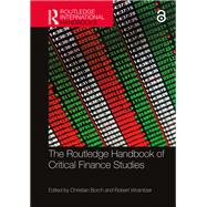 The Routledge Handbook to Critical Finance Studies by Borch; Christian, 9781138079816