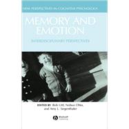 Memory and Emotion Interdisciplinary Perspectives by Uttl, Bob; Ohta, Nobuo; Siegenthaler, Amy, 9781405139816