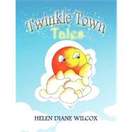 Twinkle Town Tales by Wilcox, Helen, 9781441539816