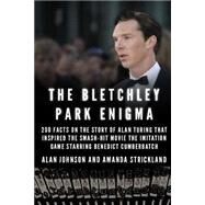 The Bletchley Park Enigma by Johnson, Alan; Strickland, Amanda, 9781503079816