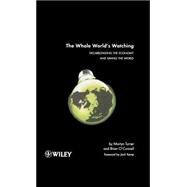 The Whole World's Watching Decarbonizing the Economy and Saving the World by Turner, Martyn; O'Connell, Brian, 9780471499817