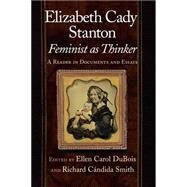 Elizabeth Cady Stanton, Feminist As Thinker by DuBois, Ellen Carol, 9780814719817
