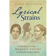 Lyrical Strains by Zellinger, Elissa, 9781469659817
