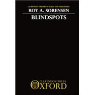 Blindspots by Sorensen, Roy A., 9780198249818