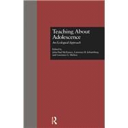 Teaching About Adolescence: An Ecological Approach by McKinney,John;McKinney,John, 9780815319818