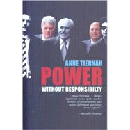 Power Without Responsibility? Ministerial Staffers in Australian Governments fro by Tiernan, Anne, 9780868409818