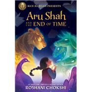 Aru Shah and the End of Time by Chokshi, Roshani, 9781432849818