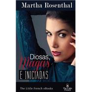 Diosas, Magas e Iniciadas / Goddesses, Magicians and Initiated by Rosenthal, Martha, 9781502829818