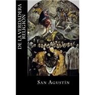 De la verdadera religion by Agustin, San; Montoto, Maxim, 9781523479818