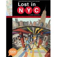 Lost in NYC: A Subway Adventure A TOON Graphic by Spiegelman, Nadja; Garcia Sanchez, Sergio, 9781935179818