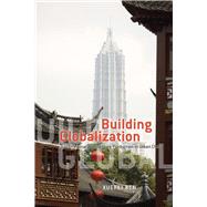 Building Globalization by Ren, Xuefei, 9780226709819