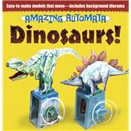 Amazing Automata -- Dinosaurs! by Design Eye Publishing, Ltd.; Smith, Kath; Jewitt, Richard, 9780486499819
