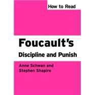 How to Read Foucault's Discipline and Punish by Schwan, Anne; Shapiro, Stephen, 9780745329819