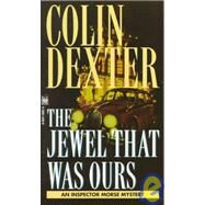 Jewel That Was Ours by DEXTER, COLIN, 9780804109819
