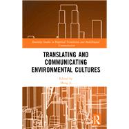Translating and Communicating Environmental Cultures by Ji, Meng, 9781138359819