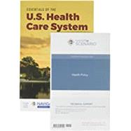 Essentials of the U.S. Health Care System with Advantage Access and the Navigate 2 Scenario for Health Policy by Shi, Leiyu; Singh, Douglas A.; Toolwire, 9781284199819