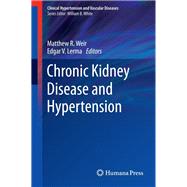 Chronic Kidney Disease and Hypertension by Weir, Matthew R.; Lerma, Edgar V., 9781493919819