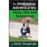 My Philippine Adventures by Fitzgerald, J. Peter, 9781500219819