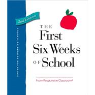 The First Six Weeks of School by Center for Responsive Schools Inc., 9781892989819