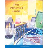 Fundamentals of Corporate Finance: Alternate Edition by Ross, Stephen A.; Westerfield, Randolph; Jordan, Bradford D., 9780072469820