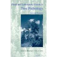 Field and Laboratory Guide to Tree Pathology by Blanchard, Robert O.; Tattar, Terry A., 9780121039820