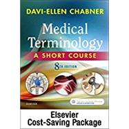 Medical Terminology Online with Elsevier Adaptive Learning for Medical Terminology: A Short Course (Access Card and Textbook Package) by Chabner, Davi-Ellen, 9780323479820