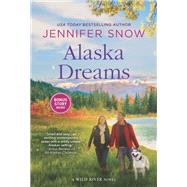 Alaska Dreams by Jennifer Snow, 9781335639820