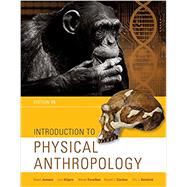 Introduction to Physical Anthropology by Jurmain,Kilgore,Trevathan,Ciochon, 9781337099820