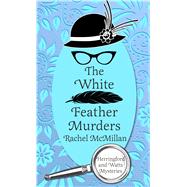 The White Feather Murders by Mcmillan, Rachel, 9781410499820