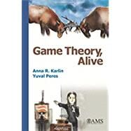 Game Theory, Alive by Karlin, Anna R.; Peres, Yuval, 9781470419820
