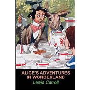 Alice's Adventures in Wonderland by Carroll, Lewis; Robinson, Charles, 9781508509820