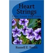 Heart Strings by Smith, Russell E., 9781522749820