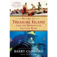 Return to Treasure Island and the Search for Captain Kidd by Clifford, Barry, 9780060959821