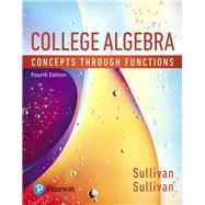 College Algebra Concepts through Functions, Books a la Carte Edition by Sullivan, Michael; Sullivan, Michael, III; Bernards, Jessica; Fresh, Wendy, 9780134689821
