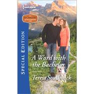 A Word with the Bachelor by Southwick, Teresa, 9780373659821