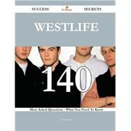 Westlife: 140 Most Asked Questions on Westlife - What You Need to Know by Cole, Nancy, 9781488879821