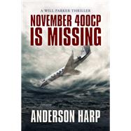 November 400CP Is Missing by Harp, Anderson, 9781516109821