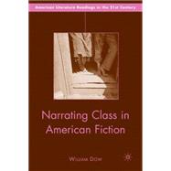 Narrating Class in American Fiction by Dow, William, 9780230609822