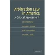 Arbitration Law in America: A Critical Assessment by Edward Brunet , Richard E. Speidel , Jean E. Sternlight , Stephen J. Ware, 9780521839822