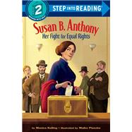Susan B. Anthony: Her Fight for Equal Rights by Kulling, Monica; Plenzke, Maike, 9780593119822