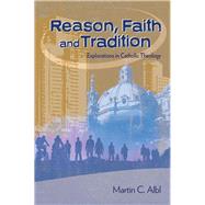 Reason, Faith and Tradition by Albl, Martin, 9780884899822