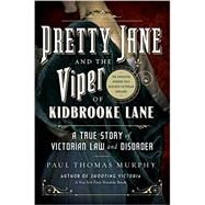 Pretty Jane and the Viper of Kidbrooke Lane by Murphy, Paul Thomas, 9781605989822