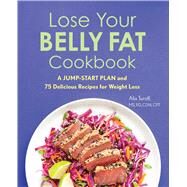 Lose Your Belly Fat Cookbook by Turoff, Alix; Brent, Olivia, 9781641529822