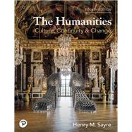 Humanities, The: Culture, Continuity, and Change, Volume 2 [Rental Edition] by Sayre, Henry M., 9780134739823