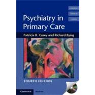 Psychiatry in Primary Care by Patricia R. Casey , Richard Byng, 9780521759823