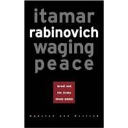 Waging Peace by Rabinovich, Itamar, 9780691119823